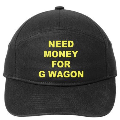 Need Money For G Wagon 7-Panel Snapback Hat