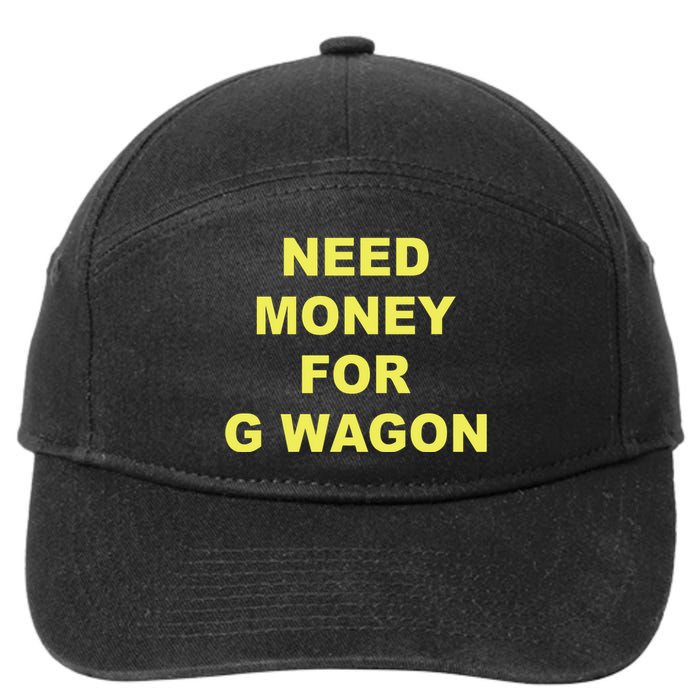 Need Money For G Wagon 7-Panel Snapback Hat