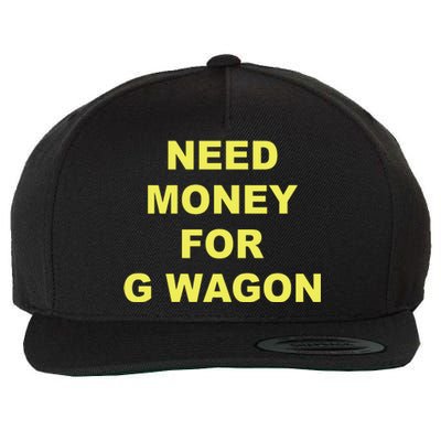 Need Money For G Wagon Wool Snapback Cap