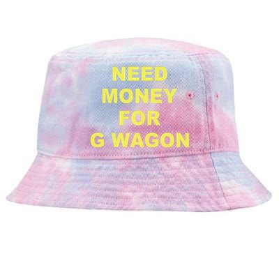 Need Money For G Wagon Tie-Dyed Bucket Hat