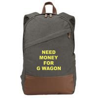 Need Money For G Wagon Cotton Canvas Backpack