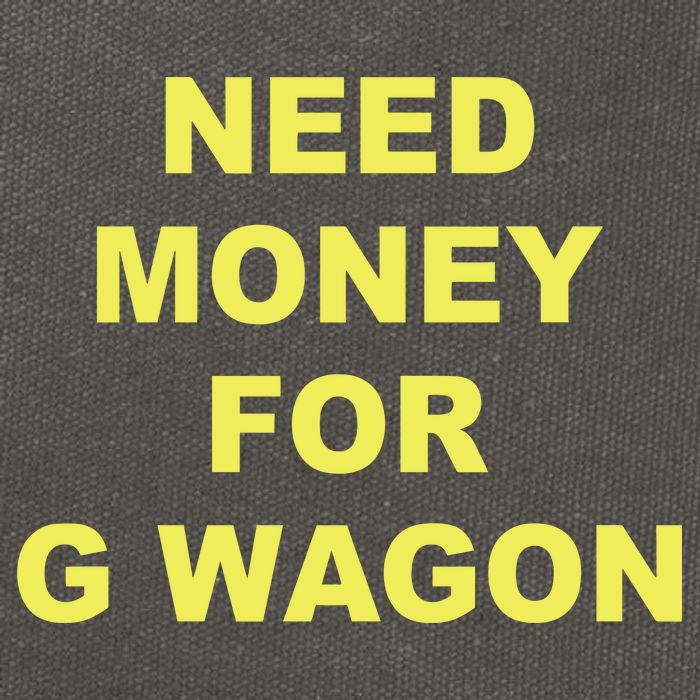 Need Money For G Wagon Cotton Canvas Backpack