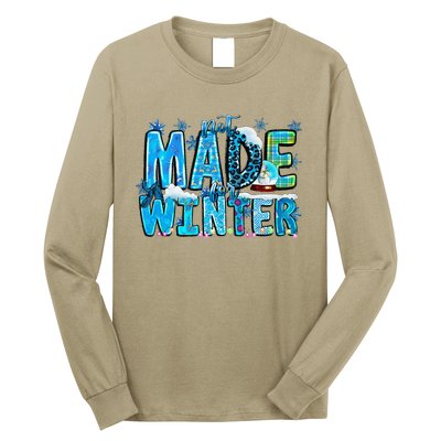 Not Made For Winter Cozy Season Christmas Long Sleeve Shirt