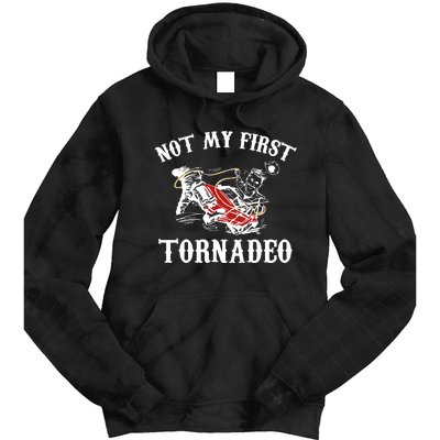 Not My First Tornadeo Tie Dye Hoodie