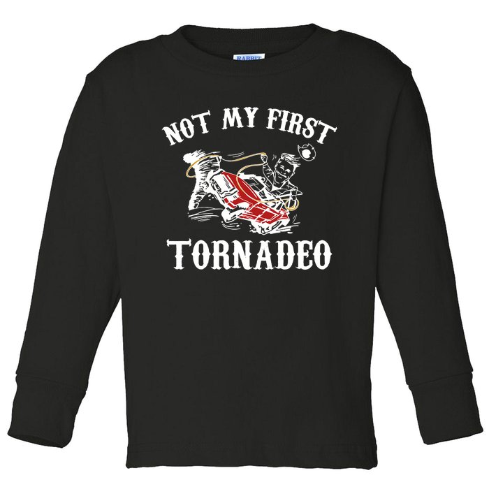 Not My First Tornadeo Toddler Long Sleeve Shirt