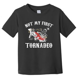 Not My First Tornadeo Toddler T-Shirt