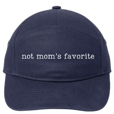 Not MomS Favorite Funny Daughter Trendy Favorite Cute Gift 7-Panel Snapback Hat