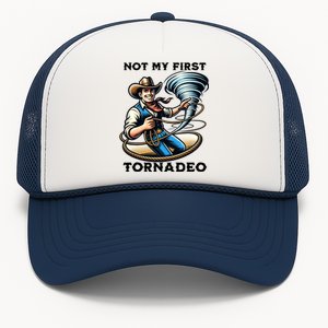 Not My First Tornadeo Funny Tornado Chaser Cowboy And Lasso Trucker Hat