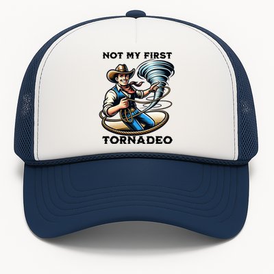 Not My First Tornadeo Funny Tornado Chaser Cowboy And Lasso Trucker Hat