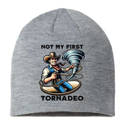 Not My First Tornadeo Funny Tornado Chaser Cowboy And Lasso Sustainable Beanie