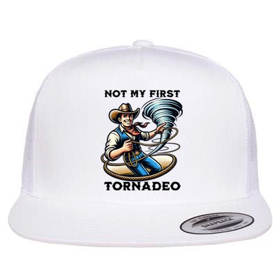 Not My First Tornadeo Funny Tornado Chaser Cowboy And Lasso Flat Bill Trucker Hat