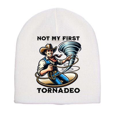 Not My First Tornadeo Funny Tornado Chaser Cowboy And Lasso Short Acrylic Beanie