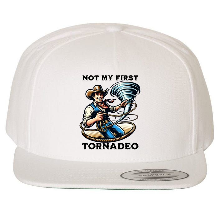 Not My First Tornadeo Funny Tornado Chaser Cowboy And Lasso Wool Snapback Cap