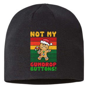 Not My Gumdrop Buttons Funny Gingerbread Cookie Design Sustainable Beanie