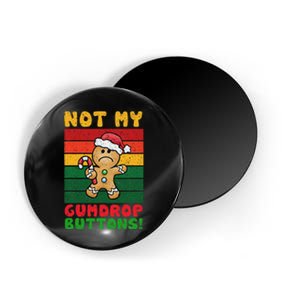 Not My Gumdrop Buttons Funny Gingerbread Cookie Design Magnet