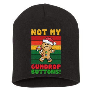 Not My Gumdrop Buttons Funny Gingerbread Cookie Design Short Acrylic Beanie