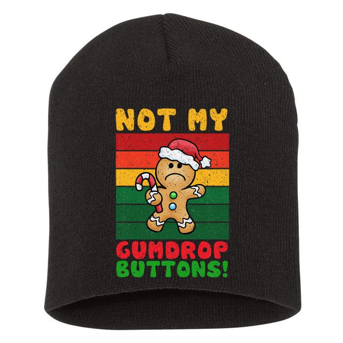 Not My Gumdrop Buttons Funny Gingerbread Cookie Design Short Acrylic Beanie