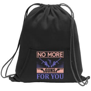 No More Guns For You Sweatshirt Cinch Pack Bag