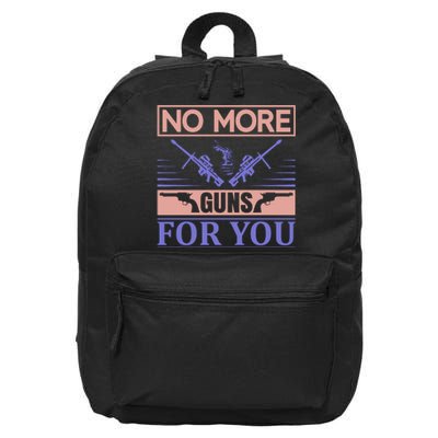 No More Guns For You 16 in Basic Backpack