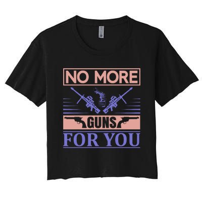 No More Guns For You Women's Crop Top Tee