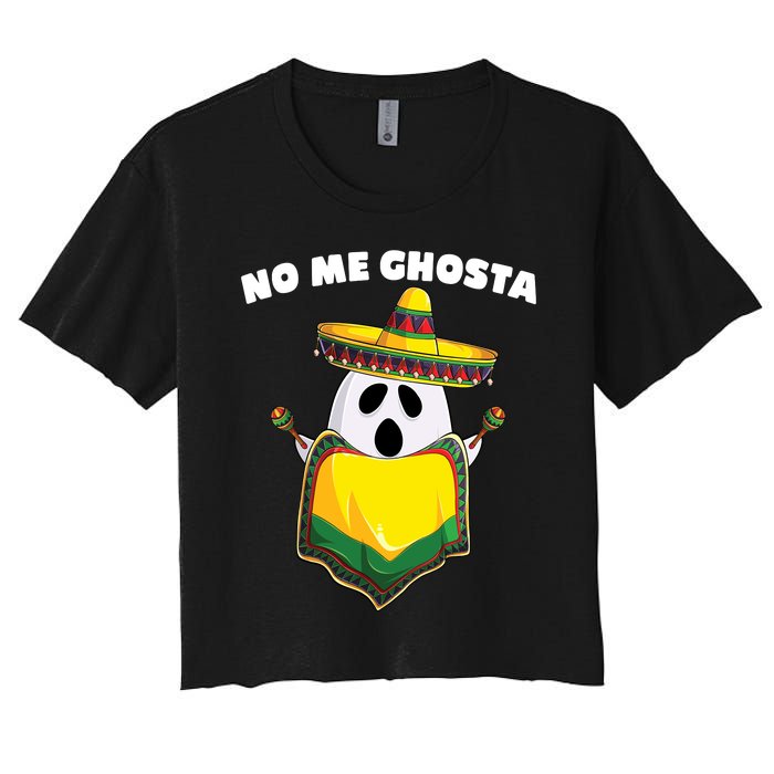 No Me Ghosta Gusta Funny Mexican Halloween Women's Crop Top Tee