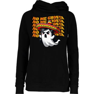 No Me Ghosta Funny Mexican Halloween Ghost Womens Funnel Neck Pullover Hood