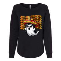 No Me Ghosta Funny Mexican Halloween Ghost Womens California Wash Sweatshirt