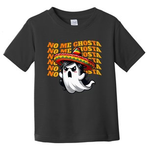 No Me Ghosta Funny Mexican Halloween Ghost Toddler T-Shirt