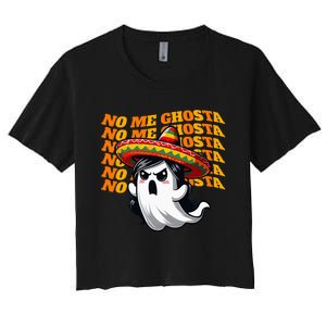 No Me Ghosta Funny Mexican Halloween Ghost Women's Crop Top Tee