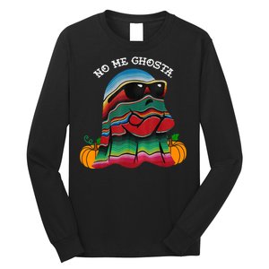 No Me Ghosta Funny Mexican Halloween Ghost Long Sleeve Shirt