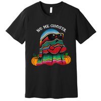 No Me Ghosta Funny Mexican Halloween Ghost Premium T-Shirt