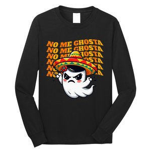 No Me Ghosta Funny Mexican Halloween Ghost Long Sleeve Shirt