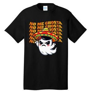 No Me Ghosta Funny Mexican Halloween Ghost Tall T-Shirt