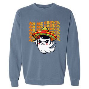 No Me Ghosta Funny Mexican Halloween Ghost Garment-Dyed Sweatshirt