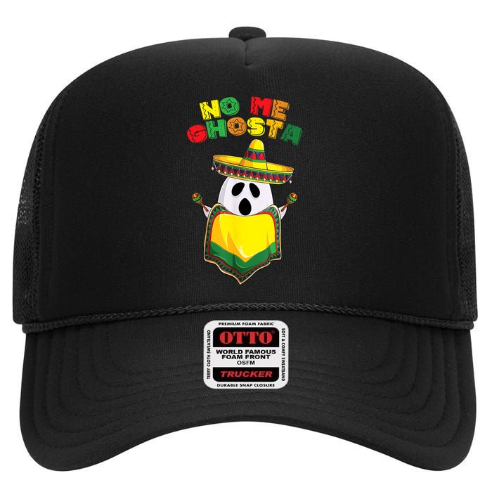 No Me Ghosta Gusta Funny Mexican Halloween No Me Ghosts Boo High Crown Mesh Back Trucker Hat