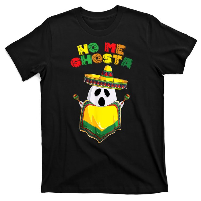 No Me Ghosta Gusta Funny Mexican Halloween No Me Ghosts Boo T-Shirt