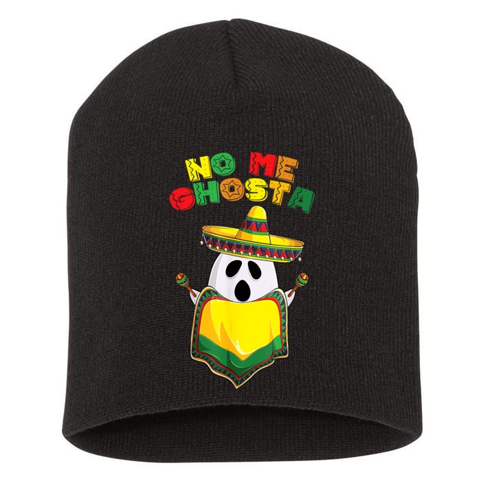 No Me Ghosta Gusta Funny Mexican Halloween No Me Ghosts Boo Short Acrylic Beanie