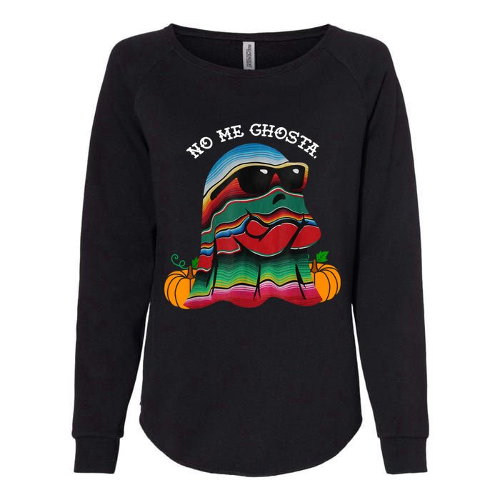 No Me Ghosta Funny Mexican Halloween Ghost Womens California Wash Sweatshirt