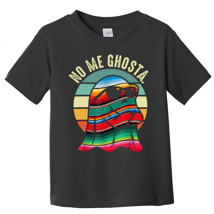 No Me Ghosta Funny Mexican Halloween Cute Ghost Vintage Toddler T-Shirt