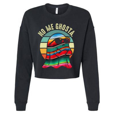 No Me Ghosta Funny Mexican Halloween Cute Ghost Vintage Cropped Pullover Crew