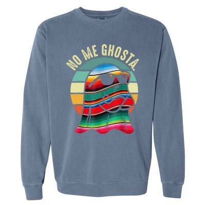 No Me Ghosta Funny Mexican Halloween Cute Ghost Vintage Garment-Dyed Sweatshirt