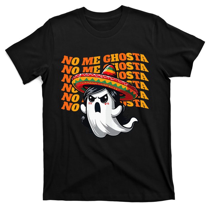 No Me Ghosta Funny Mexican Halloween Ghost T-Shirt