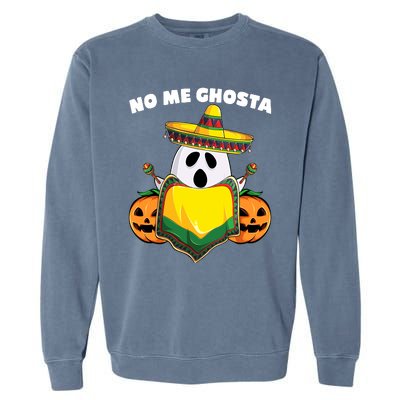 No Me Ghosta Gusta Funny Mexican Halloween Garment-Dyed Sweatshirt