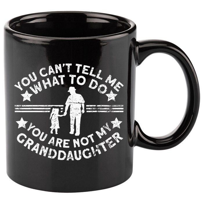 Not My Granddaughter  Grandpa  Grandpa 11oz C Handle Ceramic Mug