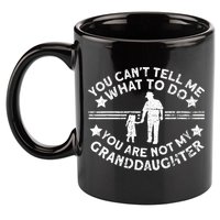 Not My Granddaughter  Grandpa  Grandpa 11oz C Handle Ceramic Mug