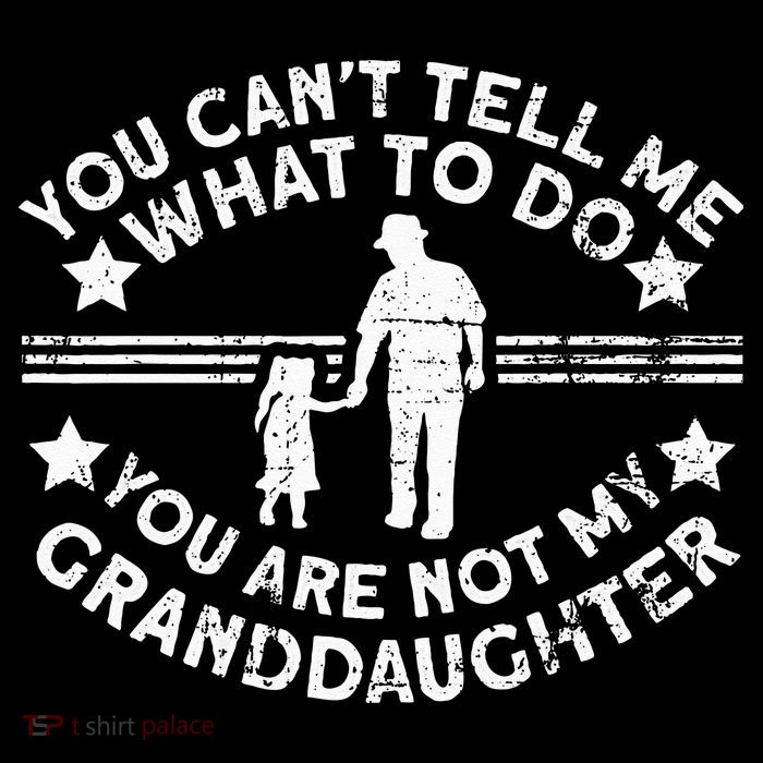 Not My Granddaughter  Grandpa  Grandpa Kids T-Shirt