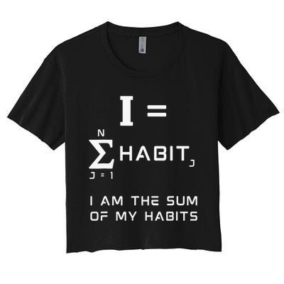 Next Mountain Habits Equation (I Am The Sum Of My Habits) Women's Crop Top Tee