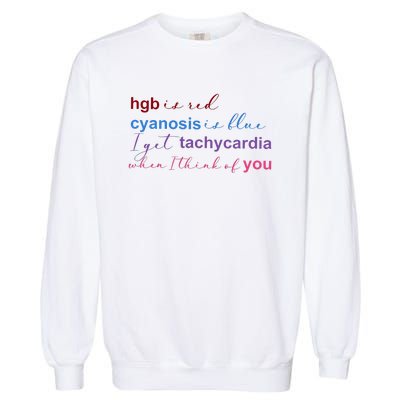 Nurse Medical Humor Poem Valentines Day Garment-Dyed Sweatshirt