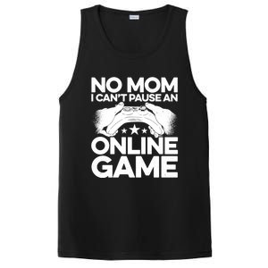 No Mom I Cant Pause An Online Game Video Gamer Geek Pc Nerd Gift PosiCharge Competitor Tank