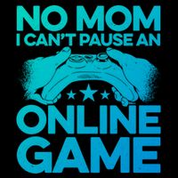 No Mom I Cant Pause An Online Game Video Gamer Geek Pc Nerd Gift 7-Panel Snapback Hat